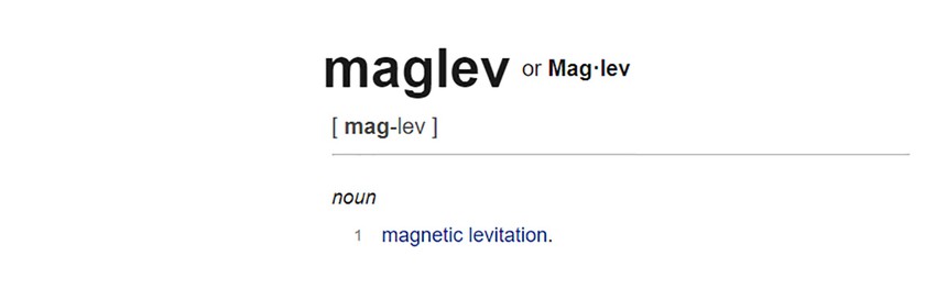 Maglev is short for, MagLev meaning